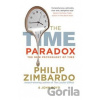 The Time Paradox - Philip G. Zimbardo, John Boyd The Time Paradox - Philip G. Zimbardo, John Boyd