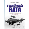 V zaměřovači Rata - Miroslav Šnajdr V zaměřovači Rata - Miroslav Šnajdr