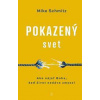 Pokazený svet - Mike Schmitz Pokazený svet - Mike Schmitz