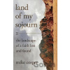 Land of My Sojourn - Mike Cosper Land of My Sojourn - Mike Cosper