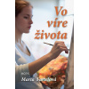 Vo víre života - Marta Fartelová Vo víre života - Marta Fartelová