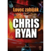 Lovec zabiják - Ryan Chris Lovec zabiják - Ryan Chris