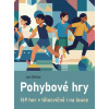 Pohybové hry. 169 her v tělocvičně i na louce - Jan Bělka Pohybové hry. 169 her v tělocvičně i na louce - Jan Bělka