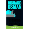 E-kniha Riešime vraždy - Richard Osman E-kniha Riešime vraždy - Richard Osman