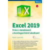 Excel 2019 Práce s databázemi a kontingenčními tab - Laurenčík Marek Excel 2019 Práce s databázemi a kontingenčními tab - Laurenčík Marek