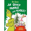 Jak Grinch prohrál (na) Vánoce - Dr. Seuss Jak Grinch prohrál (na) Vánoce - Dr. Seuss