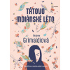 Tátovo indiánské léto - Virginie Grimaldiová Tátovo indiánské léto - Virginie Grimaldiová