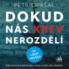 Dokud nás krev nerozdělí - Petr Opršal (mp3 audiokniha) Dokud nás krev nerozdělí - Petr Opršal (mp3 audiokniha)