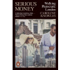 Serious Money - Caroline Knowles Serious Money - Caroline Knowles