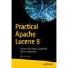 Practical Apache Lucene 8 (Brožovaná) Practical Apache Lucene 8 (Brožovaná)