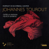 Cappella Mariana, JOHANNES TOUROUT: PORTRAIT OF AN IMPERIAL CANTOR, CD Cappella Mariana, JOHANNES TOUROUT: PORTRAIT OF AN IMPERIAL CANTOR, CD