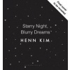 Starry Night Blurry Dreams - Henn Kim, Bloomsbury Publishing PLC Starry Night Blurry Dreams - Henn Kim, Bloomsbury Publishing PLC