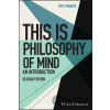 This Is Philosophy of Mind - Pete Mandik This Is Philosophy of Mind - Pete Mandik
