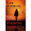 Vražedné peníze - Cara Hunter Vražedné peníze - Cara Hunter