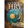 Antické hry s časom (Michal Habaj) Antické hry s časom (Michal Habaj)