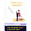 Buďte spolu šťastní! - T. G. Roblík Buďte spolu šťastní! - T. G. Roblík
