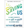 Saving Us - Katharine Hayhoe Saving Us - Katharine Hayhoe
