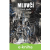 E-kniha Mluvčí - Patrik Madle E-kniha Mluvčí - Patrik Madle