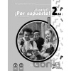 Nuevo ¿Español? ¡Por supuesto! 2 (A2). Guía didáctica - María Ángeles Palomino Nuevo ¿Español? ¡Por supuesto! 2 (A2). Guía didáctica - María Ángeles Palomino