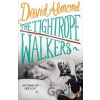 The Tightrope Walkers - David Almond The Tightrope Walkers - David Almond