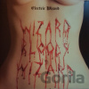 Electric Wizard: Wizard Bloody Wizard - Electric Wizard Electric Wizard: Wizard Bloody Wizard - Electric Wizard