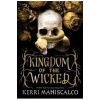 Kingdom of the Wicked - Kerri Maniscalco, Hodder & Stoughton Kingdom of the Wicked - Kerri Maniscalco, Hodder & Stoughton