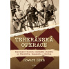 Teheránská operace - Howard Blum Teheránská operace - Howard Blum
