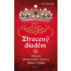 Ztracený diadém - Případy královského soudce Melichara - Jan Bauer Ztracený diadém - Případy královského soudce Melichara - Jan Bauer