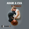 Adam a Eva v práci Adam a Eva v práci