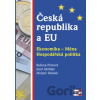 Česká republika a EU Česká republika a EU