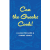 Can the Greeks Cook (Brožovaná) Can the Greeks Cook (Brožovaná)