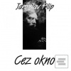 Jaroslav Filip: Cez okno (Jaroslav Filip) Jaroslav Filip: Cez okno (Jaroslav Filip)