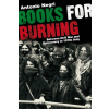 Books for Burning : Between Civil War and Democracy in 1970s Italy Books for Burning : Between Civil War and Democracy in 1970s Italy