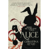 Alice - Christina Henry Alice - Christina Henry