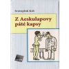 Z aeskulapovy páté kapsy - Svatopluk Káš Z aeskulapovy páté kapsy - Svatopluk Káš