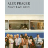 Alex Prager: Silver Lake… (Alex Prager) Alex Prager: Silver Lake… (Alex Prager)