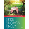 Kde domov můj? Příběh o hledání skutečného a trvalého domova - Formanek Suzanne Kde domov můj? Příběh o hledání skutečného a trvalého domova - Formanek Suzanne