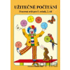 Užitečné počítání 2. díl Pracovní sešit k učebnici Matematika 5 Zdena Rosecká Užitečné počítání 2. díl Pracovní sešit k učebnici Matematika 5 Zdena Rosecká