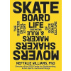 The Skateboard Life The Skateboard Life