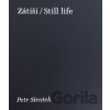 Zátiší / Still Life - Petr Sirotek Zátiší / Still Life - Petr Sirotek