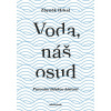 Voda, náš osud - Zbyněk Hrkal Voda, náš osud - Zbyněk Hrkal