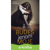 E-kniha Budeš jenom moje - Martina Kováčiková E-kniha Budeš jenom moje - Martina Kováčiková