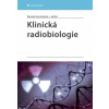 Klinická radiobiologie - Havránková Renata a kolektiv Klinická radiobiologie - Havránková Renata a kolektiv