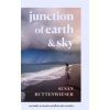 Junction of Earth and Sky Junction of Earth and Sky