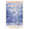 Cold Crematorium (Jozsef Debreczeni) Cold Crematorium (Jozsef Debreczeni)