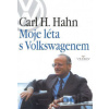 Moje léta s Volkswagenem - Carl H. Hahn Moje léta s Volkswagenem - Carl H. Hahn