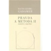 Pravda a metoda II - Gadamer Hans-Georg Pravda a metoda II - Gadamer Hans-Georg