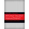 Rýchly talent manažment - Marc Effron; Miriam Ort Rýchly talent manažment - Marc Effron; Miriam Ort