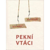 Pekní vtáci - Emil Babín, Martin Šulík Pekní vtáci - Emil Babín, Martin Šulík