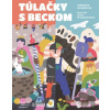 Túlačky s Beckom - Dianišková Veronika Túlačky s Beckom - Dianišková Veronika